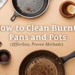 How to Clean Burnt Pans and Pots
